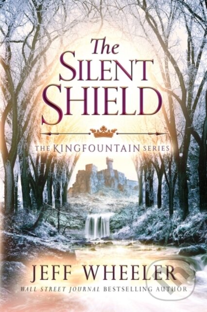 Kniha: The Silent Shield (Jeff Wheeler). , 2017 Kniha: The Silent Shield (Jeff Wheeler). , 2017
