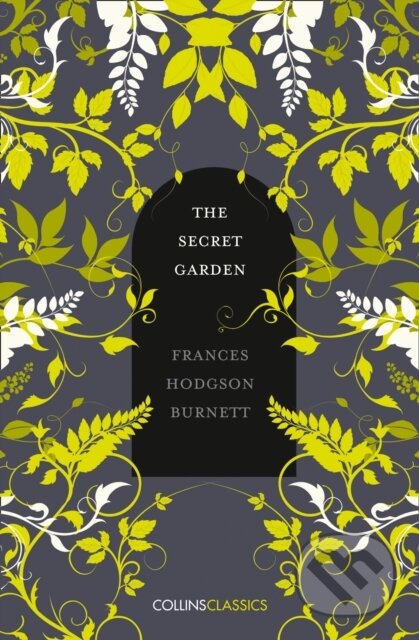 Kniha: The Secret Garden (Frances Hodgson Burnett). William Collins, 2017 Kniha: The Secret Garden (Frances Hodgson Burnett). William Collins, 2017