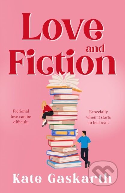 Kniha: Love and Fiction (Kate Gaskarth). Cranthorpe Millner Publishers, 2026 Kniha: Love and Fiction (Kate Gaskarth). Cranthorpe Millner Publishers, 2026