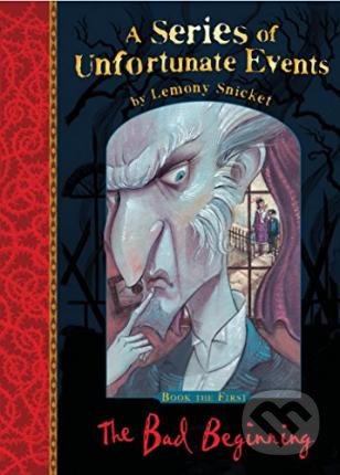 Kniha: The Bad Beginning (Lemony Snicket). HarperCollins, 2012 Kniha: The Bad Beginning (Lemony Snicket). HarperCollins, 2012