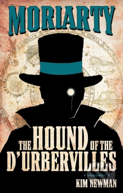 Kniha: Professor Moriarty (Kim Newman). Titan Books, 2011 Kniha: Professor Moriarty (Kim Newman). Titan Books, 2011
