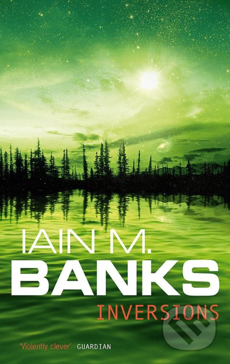Kniha: Inversions (Iain M. Banks). Little, Brown, 1999 Kniha: Inversions (Iain M. Banks). Little, Brown, 1999