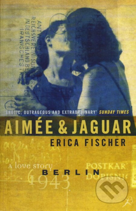 Kniha: Aimee and Jaguar (Erica Fischer). Bloomsbury, 1996 Kniha: Aimee and Jaguar (Erica Fischer). Bloomsbury, 1996