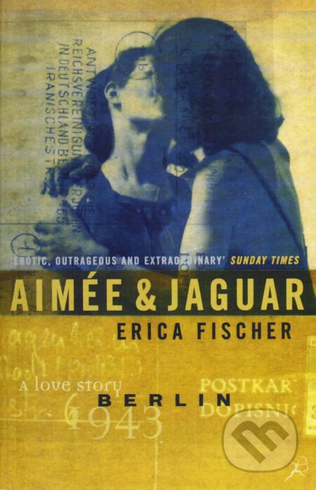 Aimee and Jaguar - Erica Fischer, Bloomsbury, 1996