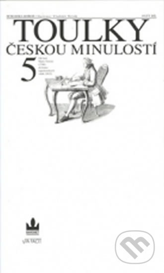 Kniha: Toulky českou minulostí 5 (Petr Hora). Baronet, 2002 Kniha: Toulky českou minulostí 5 (Petr Hora). Baronet, 2002