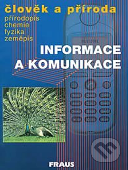 Kniha: Člověk a příroda - Informace a komunikace (Günter Zahradník). Fraus, 2006 Kniha: Člověk a příroda - Informace a komunikace (Günter Zahradník). Fraus, 2006