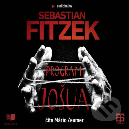 Audiokniha: Program Jošua (Sebastian Fitzek). Publixing a Tatran, 2026 Audiokniha: Program Jošua (Sebastian Fitzek). Publixing a Tatran, 2026