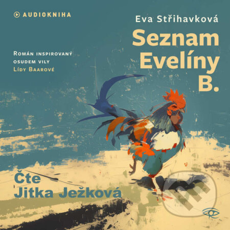 Audiokniha: Seznam Evelíny B. (Eva Střihavková). Kanopa, 2026 Audiokniha: Seznam Evelíny B. (Eva Střihavková). Kanopa, 2026