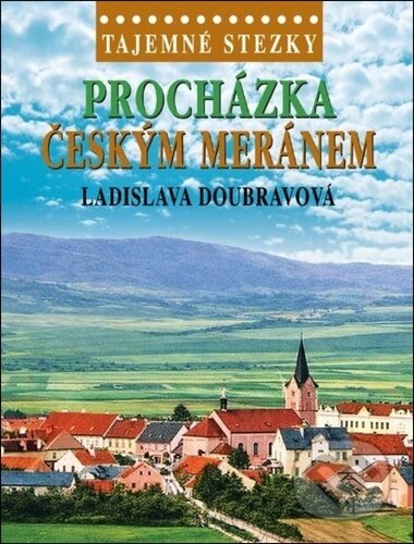 Kniha: Procházka Českým Meránem (Ladislava Doubravová). Regia, 2026 Kniha: Procházka Českým Meránem (Ladislava Doubravová). Regia, 2026
