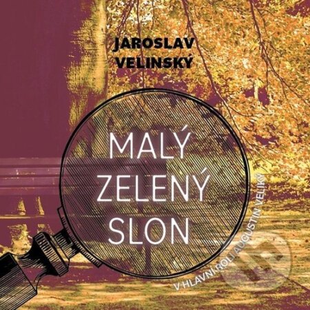 Audiokniha: Malý zelený slon (Jaroslav Velinský). Tympanum, 2026 Audiokniha: Malý zelený slon (Jaroslav Velinský). Tympanum, 2026