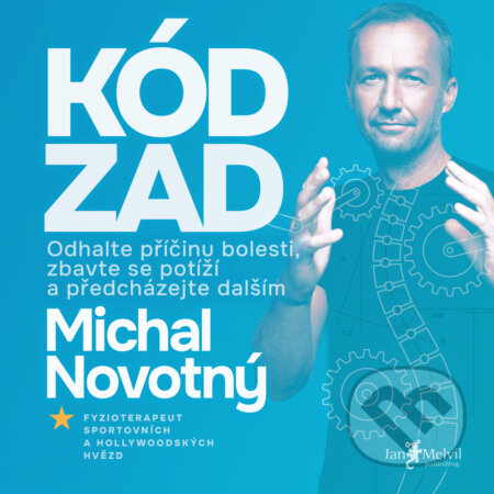 Kniha: Kód zad (Michal Novotný). Jan Melvil publishing, 2026 Kniha: Kód zad (Michal Novotný). Jan Melvil publishing, 2026