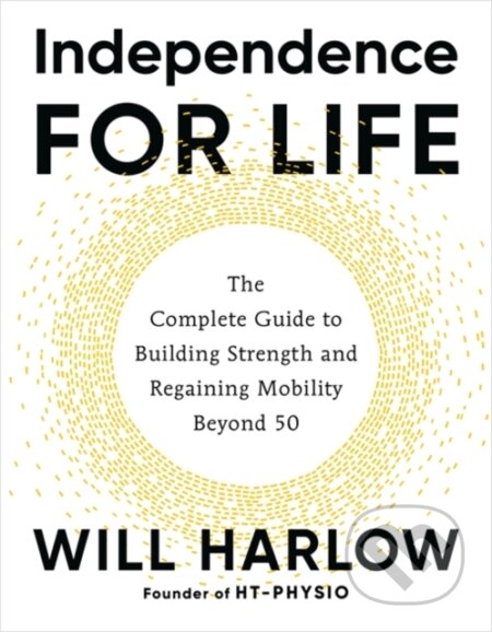 Kniha: Independence for Life (Will Harlow). Hay House, 2026 Kniha: Independence for Life (Will Harlow). Hay House, 2026