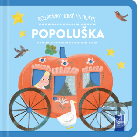 Kniha: Rozprávky hebké na dotyk: Popoluška (YoYo Books). YoYo Books, 2026 Kniha: Rozprávky hebké na dotyk: Popoluška (YoYo Books). YoYo Books, 2026