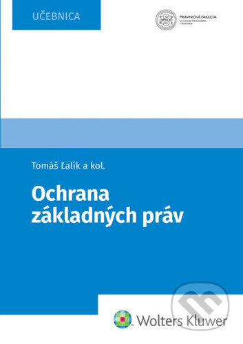 Kniha: Ochrana základných práv (Tomáš Ľalík, Ján Svák, Lívia Trellová a Vincent Bujňák). Wolters Kluwer, 2026 Kniha: Ochrana základných práv (Tomáš Ľalík, Ján Svák, Lívia Trellová a Vincent Bujňák). Wolters Kluwer, 2026