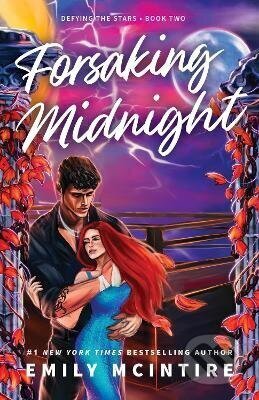 Kniha: Forsaking Midnight (Emily McIntire). Piatkus, 2026 Kniha: Forsaking Midnight (Emily McIntire). Piatkus, 2026