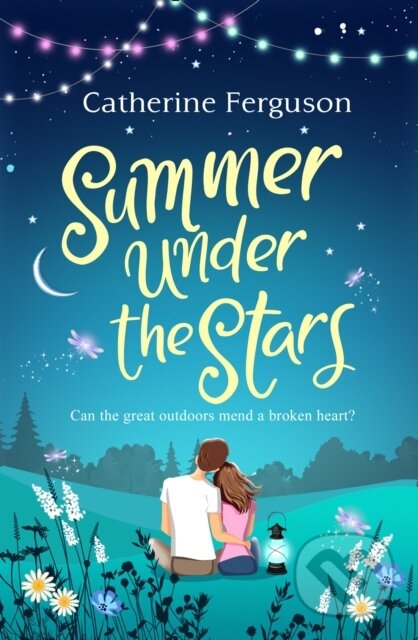 Kniha: Summer under the Stars (Catherine Ferguson). One More Chapter, 2019 Kniha: Summer under the Stars (Catherine Ferguson). One More Chapter, 2019