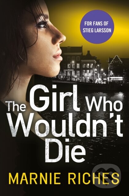 Kniha: The Girl Who Wouldn’t Die (Marnie Riches). Avon, 2018 Kniha: The Girl Who Wouldn’t Die (Marnie Riches). Avon, 2018