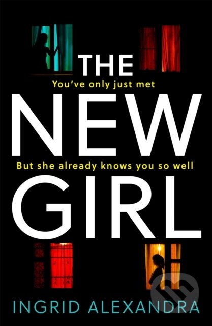 Kniha: The New Girl (Ingrid Alexandra). One More Chapter, 2018 Kniha: The New Girl (Ingrid Alexandra). One More Chapter, 2018