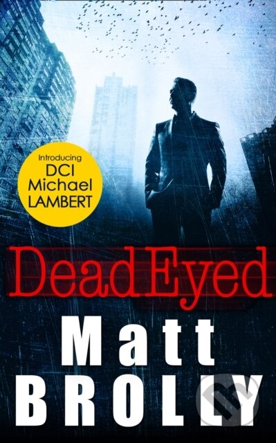 Kniha: Dead Eyed (Matt Brolly). HQ, 2019 Kniha: Dead Eyed (Matt Brolly). HQ, 2019
