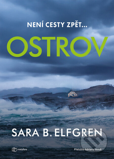 Kniha: Ostrov (Sara B. Elfgren). Metafora, 2026 Kniha: Ostrov (Sara B. Elfgren). Metafora, 2026