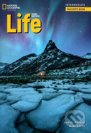 Kniha: LIFE Intermediate Teacher's Book (Daniel Barber a Mike Sayer). National Geographic Learning, 2025 Kniha: LIFE Intermediate Teacher's Book (Daniel Barber a Mike Sayer). National Geographic Learning, 2025