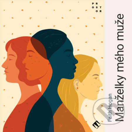 Audiokniha: Manželky mého muže (Faith Hogan). Tympanum, 2026 Audiokniha: Manželky mého muže (Faith Hogan). Tympanum, 2026