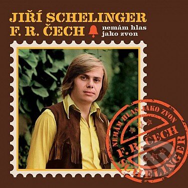 Hudobné CD: Jiří Schelinger, Čech František: Nemám hlas jako zvon (Supraphon). Supraphon, 2026 Hudobné CD: Jiří Schelinger, Čech František: Nemám hlas jako zvon (Supraphon). Supraphon, 2026