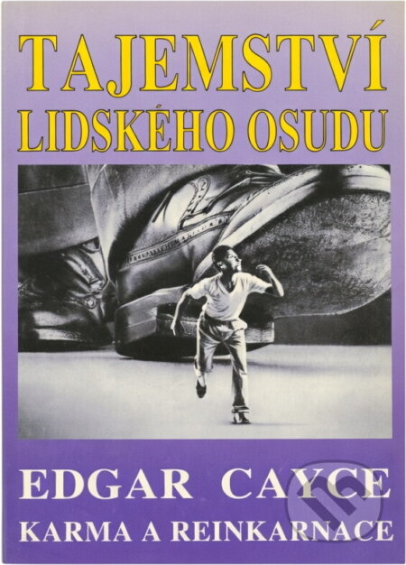 Kniha: Tajemství lidského osudu : Edgar Cayce: karma a reinkarnace (Richard Gordon). , 1995 Kniha: Tajemství lidského osudu : Edgar Cayce: karma a reinkarnace (Richard Gordon). , 1995