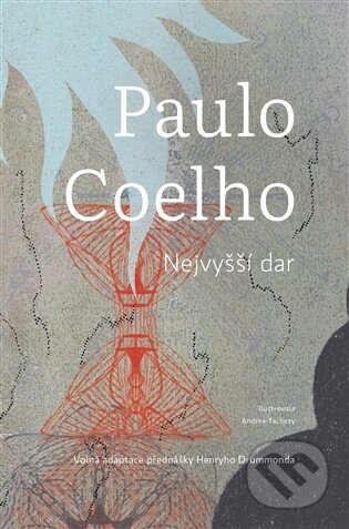 Kniha: Nejvyšší dar (Paulo Coelho). Argo, 2026 Kniha: Nejvyšší dar (Paulo Coelho). Argo, 2026