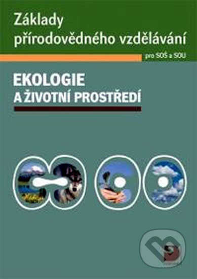 Kniha: Základy přírodovědného vzdělávání - Ekologie a životní prostředí pro SOŠ a SOU (Pavel Červinka a Svatava Janoušková). Fortuna, 2011 Kniha: Základy přírodovědného vzdělávání - Ekologie a životní prostředí pro SOŠ a SOU (Pavel Červinka a Svatava Janoušková). Fortuna, 2011