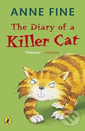 Kniha: The Diary of a Killer Cat (Anne Fine). Puffin Books, 1996 Kniha: The Diary of a Killer Cat (Anne Fine). Puffin Books, 1996
