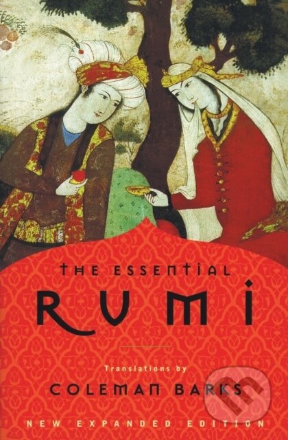 Kniha: The Essential Rumi (Jelalludin Rumi). HarperCollins, 2004 Kniha: The Essential Rumi (Jelalludin Rumi). HarperCollins, 2004