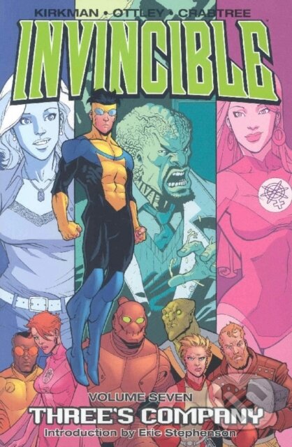 Kniha: Invincible Volume 7: Three's Company (Robert Kirkman). Image Comics, 2021 Kniha: Invincible Volume 7: Three's Company (Robert Kirkman). Image Comics, 2021