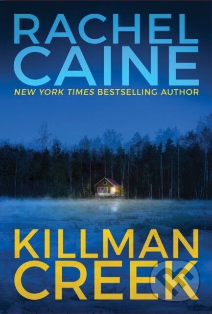 Kniha: Killman Creek (Rachel Caine). Thomas & Mercer, 2017 Kniha: Killman Creek (Rachel Caine). Thomas & Mercer, 2017
