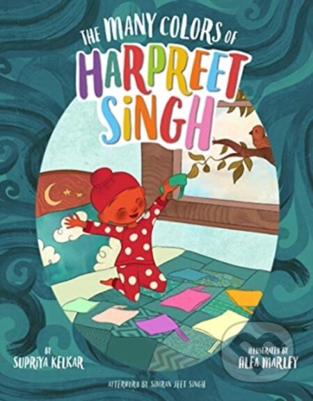 Kniha: The Many Colors of Harpreet Singh (Supriya Kelkar). , 2019 Kniha: The Many Colors of Harpreet Singh (Supriya Kelkar). , 2019