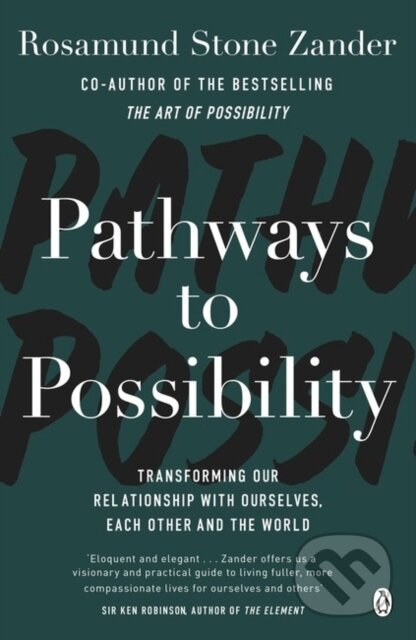 Kniha: Pathways to Possibility (Ben Zander a Rosamund Stone Zander). Penguin Books, 2017 Kniha: Pathways to Possibility (Ben Zander a Rosamund Stone Zander). Penguin Books, 2017