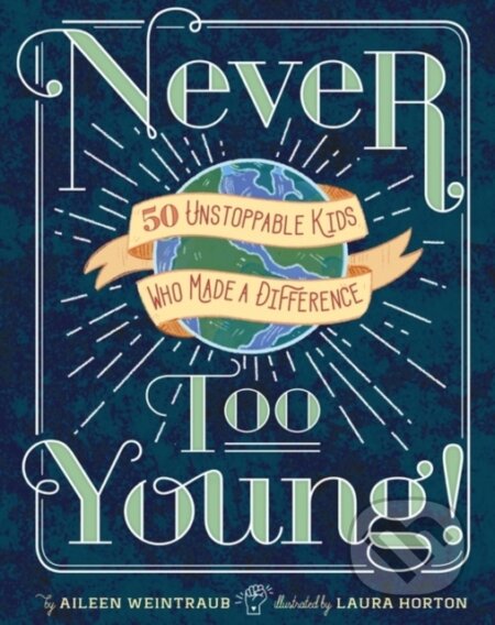 Kniha: Never Too Young! (Aileen Weintraub). , 2018 Kniha: Never Too Young! (Aileen Weintraub). , 2018