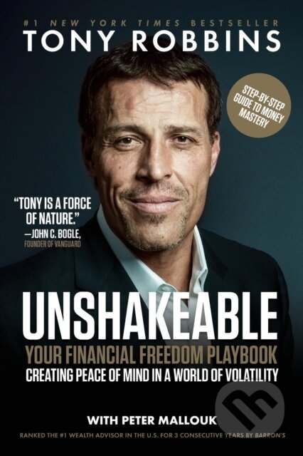 Kniha: Unshakeable (Peter Mallouk a Tony Robbins). Simon & Schuster, 2018 Kniha: Unshakeable (Peter Mallouk a Tony Robbins). Simon & Schuster, 2018