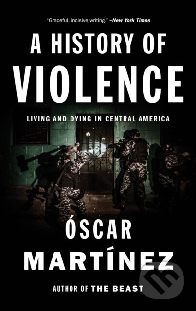 Kniha: A History of Violence (Oscar Martinez). Verso, 2017 Kniha: A History of Violence (Oscar Martinez). Verso, 2017