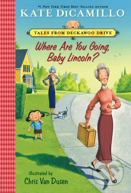 Kniha: Where Are You Going, Baby Lincoln? (Kate DiCamillo). Candlewick, 2017 Kniha: Where Are You Going, Baby Lincoln? (Kate DiCamillo). Candlewick, 2017