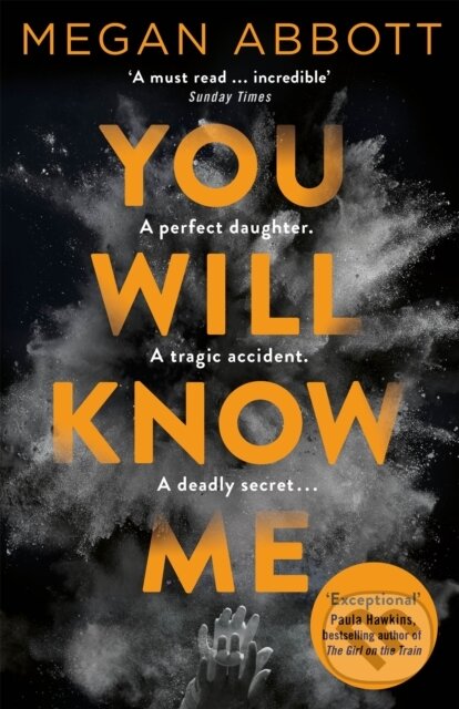 Kniha: You Will Know Me (Megan Abbott). Picador, 2017 Kniha: You Will Know Me (Megan Abbott). Picador, 2017