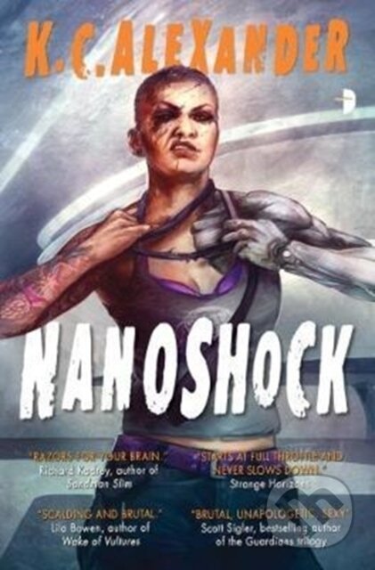 Kniha: Nanoshock (K C Alexander). Angry Robot, 2017 Kniha: Nanoshock (K C Alexander). Angry Robot, 2017