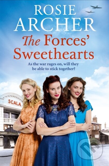 Kniha: The Forces' Sweethearts (Rosie Archer). Quercus, 2020 Kniha: The Forces' Sweethearts (Rosie Archer). Quercus, 2020