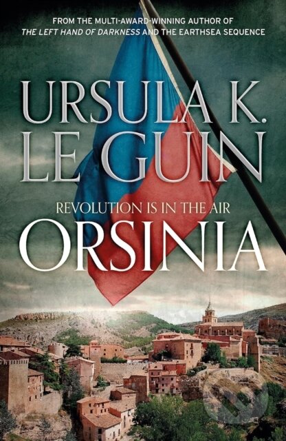 Kniha: Orsinia (Ursula K. Le Guin). Gollancz, 2017 Kniha: Orsinia (Ursula K. Le Guin). Gollancz, 2017