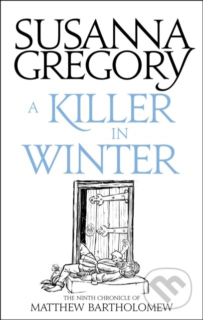 Kniha: A Killer In Winter (Susanna Gregory). Sphere, 2017 Kniha: A Killer In Winter (Susanna Gregory). Sphere, 2017