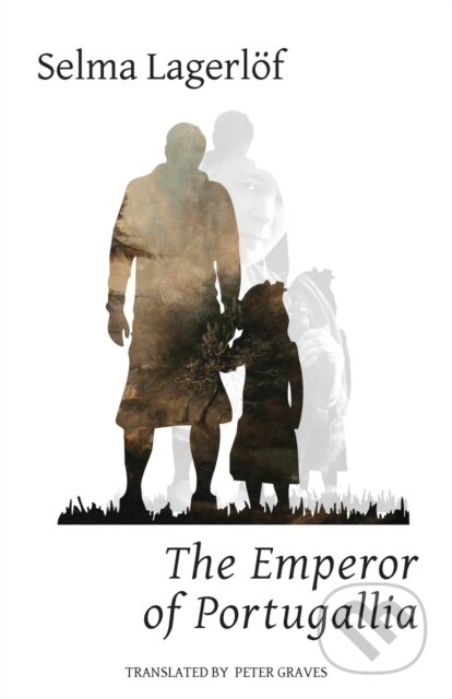 Kniha: The Emperor of Portugallia (Selma Lagerlof). , 2017 Kniha: The Emperor of Portugallia (Selma Lagerlof). , 2017