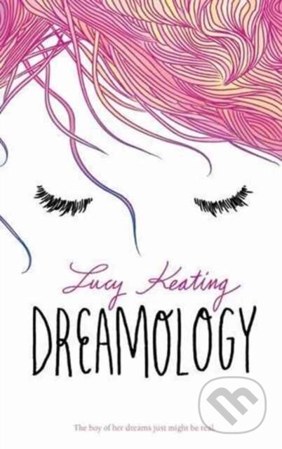 Kniha: Dreamology (Lucy Keating). HarperTeen, 2017 Kniha: Dreamology (Lucy Keating). HarperTeen, 2017