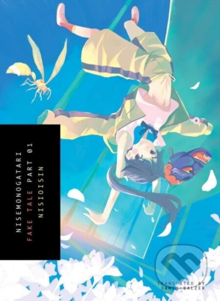 Kniha: Nisemonogatari 1 (NisiOisiN). Vertical, 2017 Kniha: Nisemonogatari 1 (NisiOisiN). Vertical, 2017