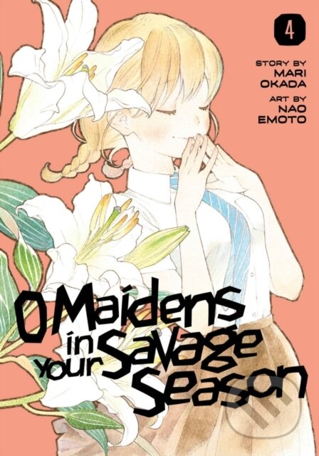 Kniha: O Maidens In Your Savage Season 4 (Mari Okada). Kodansha Comics, 2019 Kniha: O Maidens In Your Savage Season 4 (Mari Okada). Kodansha Comics, 2019