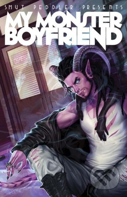 Kniha: Smut Peddler Presents: My Monster Boyfriend (C. Spike Trotman). Iron Circus Comics, 2017 Kniha: Smut Peddler Presents: My Monster Boyfriend (C. Spike Trotman). Iron Circus Comics, 2017